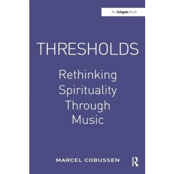 Thresholds - M. Cobussen Rethinking Spirituality T