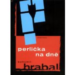 Perlička na dně - Hrabal Bohumil – Hledejceny.cz