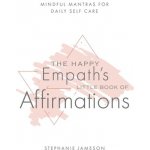 Happy Empaths Little Book Of Affirmations – Hledejceny.cz