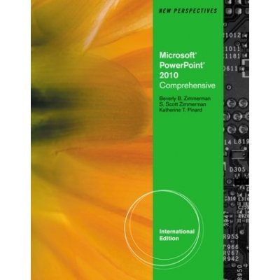 New Perspectives on Microsoft R Office PowerPoint R 2010, Comprehensive, International Edition – Sleviste.cz