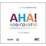 AHA! Rodičovství - Laura Markhamová – Hledejceny.cz