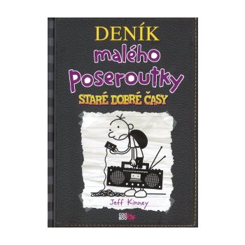 Deník malého poseroutky 10 - Staré dobré časy - Jeff Kinney