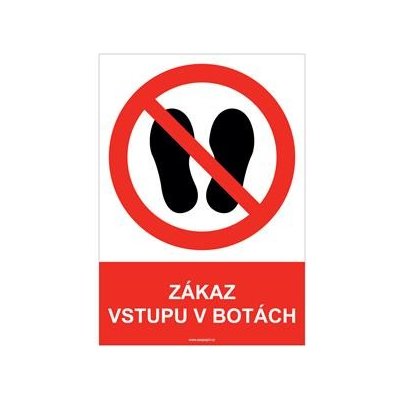 ZÁKAZ VSTUPU V BOTÁCH - bezpečnostní tabulka, samolepka A4 – Zboží Mobilmania