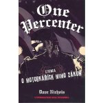 One Percenter - Legenda o motorkářích mimo zákon - Dave Nichols – Hledejceny.cz