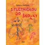 S flétničkou do školky - 2.vydání - Hodinová Romana – Hledejceny.cz