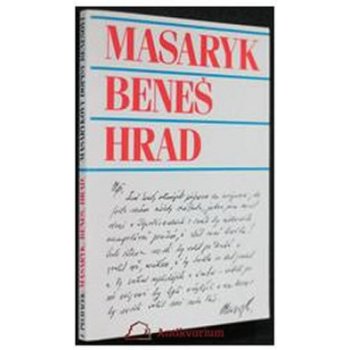 Masaryk, Beneš, Hrad - Jaroslav Pecháček