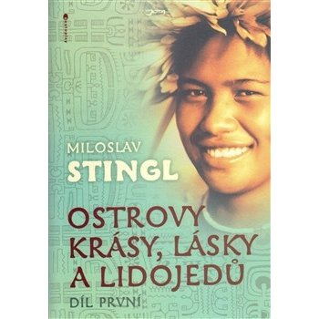 Ostrovy Krásy Lásky A Lidojedů Díl Druhý Stingl Miloslav