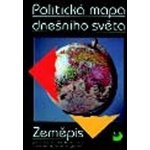 Politická mapa dnešního světa - Zeměpis pro 8. a 9. ročník ZŠ - Baar Vladimír – Zboží Mobilmania