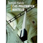 Čas prázdných kostelů - Tomáš Halík – Hledejceny.cz