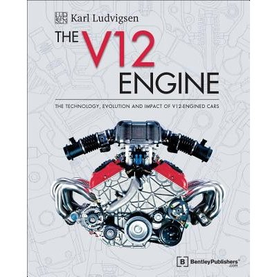 The V12 Engine: The Technology, Evolution and Impact of V12-Engined Cars: 1909-2005 – Hledejceny.cz