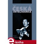 Česká inteligence. od Jaroslava Golla po Magora - Pavel Kosatík – Hledejceny.cz