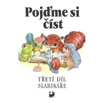 Pojďme si číst - Třetí díl Slabikáře - 4. vydání - kolektiv