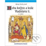 Doba knížete a krále Vladislava II. 12.století Semotanová E. – Hledejceny.cz