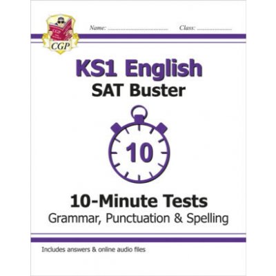 "KS1 English SAT Buster 10-Minute Tests: Grammar, Punctuation & Spelling (for the 2022 tests)" - "" ("CGP Books")(Paperback / softback) – Hledejceny.cz