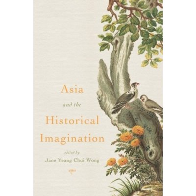 Asia and the Historical Imagination – Zbozi.Blesk.cz