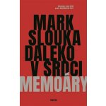 Daleko v srdci - Mark Slouka – Hledejceny.cz