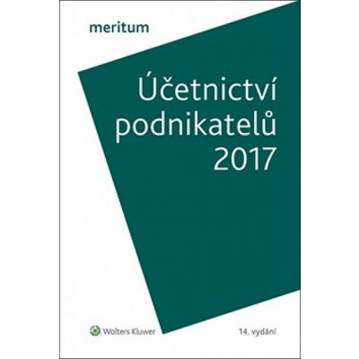 Účetnictví podnikatelů 2017 - Ivan Brychta, Miroslav Bula, Tereza Krupová, Ivana Kuchařová, Ivana Pilařová, Yvetta Pšenková, Jiří Strouhal – Zboží Mobilmania