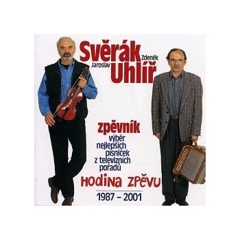 Zdeněk Svěrák & Jaroslav Uhlíř Hodina zpěvu 1987-2001