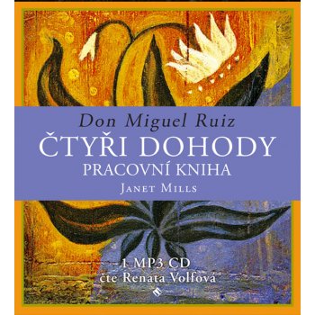 Čtyři dohody – pracovní kniha - Ruiz Don Miguel, Mills Janet