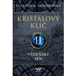 Křišťálový klíč – Vídeňský sen - Vlastimil Vondruška – Hledejceny.cz