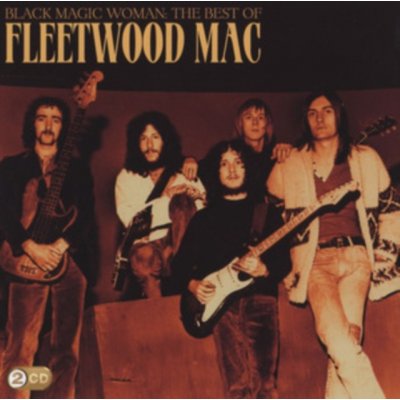 Fleetwood Mac - Black Magic Woman - The Best Of CD – Hledejceny.cz