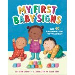 My First Baby Signs: Over 40 Fundamental Signs for You and Baby Steyns Lee AnnPevná vazba – Sleviste.cz