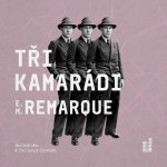 Tři kamarádi - Erich Maria Remarque - 2 - čte Hynek Čermák – Zboží Dáma