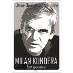 Milan Kundera Život spisovatele – Hledejceny.cz