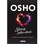 Slova jako oheň - Osho – Hledejceny.cz