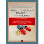 Proč už neplatí tradiční marketing - Dominique Turpin; John W. – Hledejceny.cz