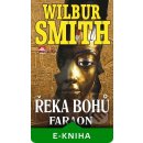 Řeka bohů - Faraon - Smith Wilbur