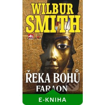 Řeka bohů - Faraon - Smith Wilbur