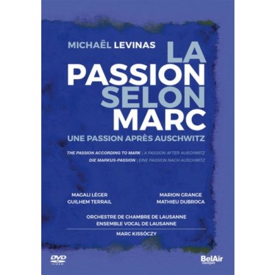 LAUSANNE CHAMBER ORCHESTRA - Levinas: The Passion According To Mark. A Passion After Auschwitz DVD