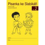 Písanka ke Slabikáři 2 - Radka Wildová – Hledejceny.cz