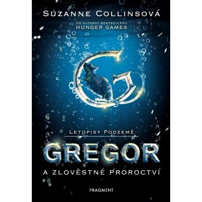 Letopisy Podzemě – Gregor a zlověstné proroctví - Suzanne Collins