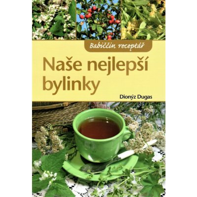 Naše nejlepší bylinky – Hledejceny.cz