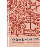 O čem je věda? -- Mikuláš Kusánský / Trialogus de possest - Neubauer Zdeněk – Hledejceny.cz