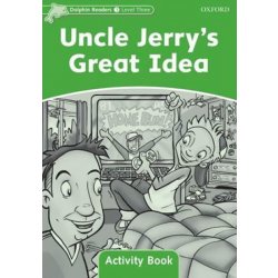 DOLPHIN READERS 3 - UNCLE JERRY´S GREAT IDEA ACTIVITY BOOK