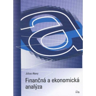 Alexy Július - Finančná a ekonomická analýza