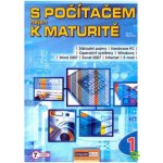 S počítačem nejen k maturitě 1.díl - Pavel Navrátil – Sleviste.cz