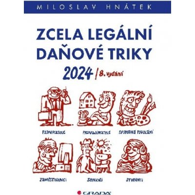 Zcela legální daňové triky 2024 - Miloslav Hnátek – Sleviste.cz