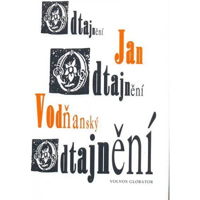 Odtajnění - Jan Vodňanský