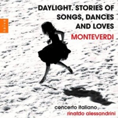 Claudio Monteverdi - Daylight. Stories Of Songs,dances And Loves CD