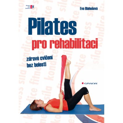 Pilates pro rehabilitaci - Blahušová Eva