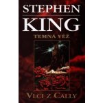 Vlci z Cally - Temná věž V. - Stephen King – Hledejceny.cz