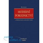 Moderní porodnictví - 2., přepracované vyd. Roztočil Aleš a kolektiv – Sleviste.cz