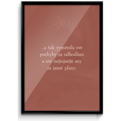 Motivační plakát (obraz) česky A tak vyměnila své pochyby za odhodlání Číča v kleci – Hledejceny.cz