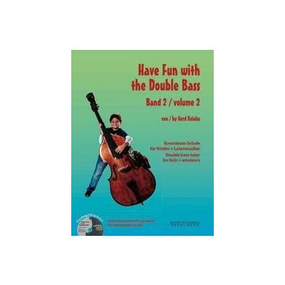 Have Fun with the Double Bass Vol. 2 Double bass tutor for kids + amateurs 1228791 – Sleviste.cz