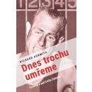 Dnes trochu umřeme