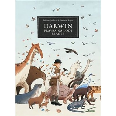 Darwin: Plavba na lodi Beagle - Fabien Grolleau